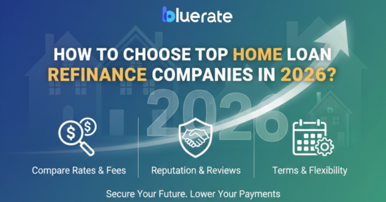 How to Choose Top Home Loan Refinance Companies in 2026