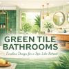 Green Tile Bathrooms